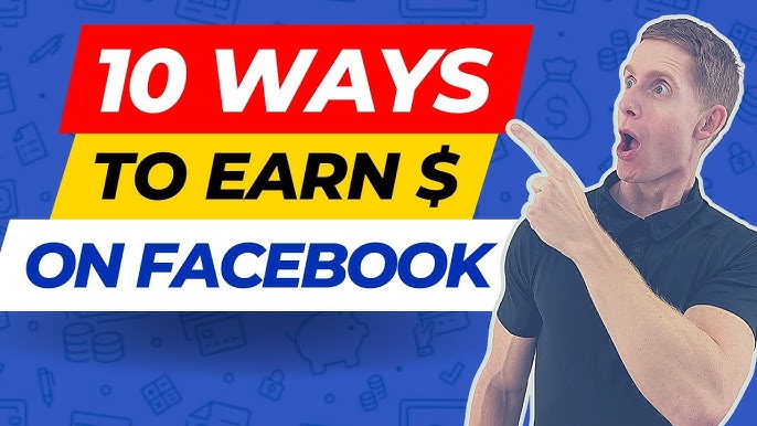 ফেসবুক থেকে টাকা আয় করার ১০টি সহজ উপায় (10 Best Ways to Earn Money from Facebook in 2025)